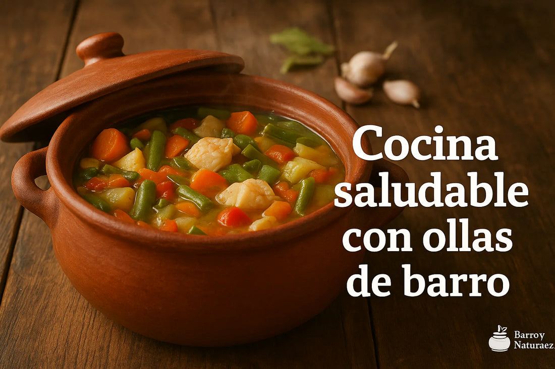 Beneficios de Cocinar en Ollas de Barro